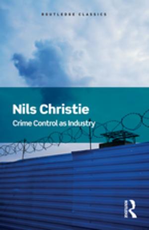 Cover of the book Crime Control As Industry by William Ophuls