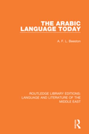 Cover of the book The Arabic Language Today by Abraham P. DeLeon