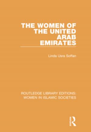 Cover of the book The Women of the United Arab Emirates by Peter Lawrence