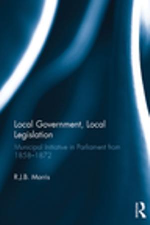 Cover of the book Local Government, Local Legislation by Ali Wardak