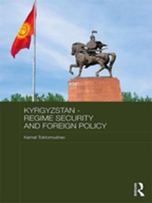 Cover of the book Kyrgyzstan - Regime Security and Foreign Policy by Raymond L. Gold