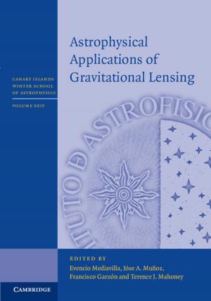 Cover of the book Astrophysical Applications of Gravitational Lensing by Anne Peters