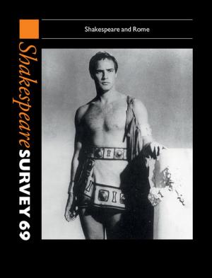 Cover of the book Shakespeare Survey: Volume 69, Shakespeare and Rome by Ismail Kadare