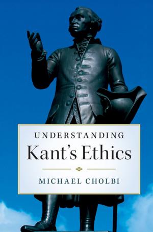 Cover of the book Understanding Kant's Ethics by A. Chockalingam, B. Sundar Rajan