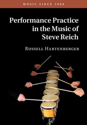 bigCover of the book Performance Practice in the Music of Steve Reich by 