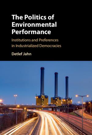 Cover of the book The Politics of Environmental Performance by Elena Yudovina, Frank Kelly
