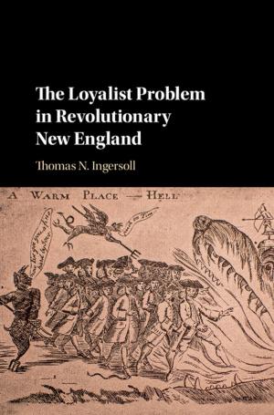 Cover of the book The Loyalist Problem in Revolutionary New England by Ernst Baltensperger, Peter Kugler