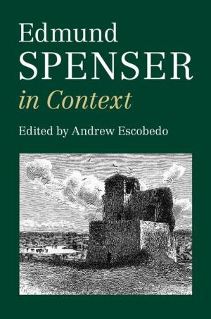 Cover of the book Edmund Spenser in Context by Evan Gerstmann