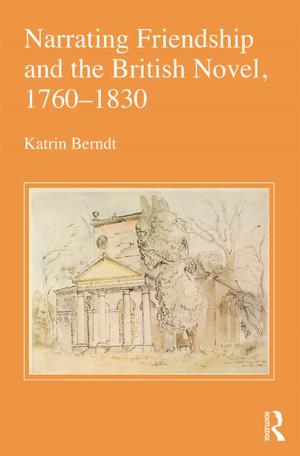 Cover of the book Narrating Friendship and the British Novel, 1760-1830 by Jessica Coupe