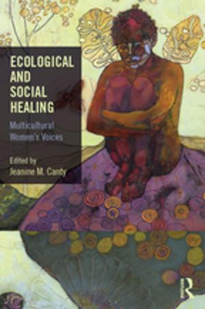 Cover of the book Ecological and Social Healing by Proffessor John Burnett, John Burnett