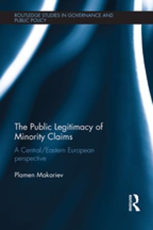 Cover of the book The Public Legitimacy of Minority Claims by John Milios, Spyros Lapatsioras, Dimitris P Sotiropoulos