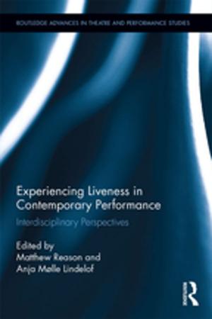 Cover of the book Experiencing Liveness in Contemporary Performance by James Arthur, Liam Gearon, Alan Sears