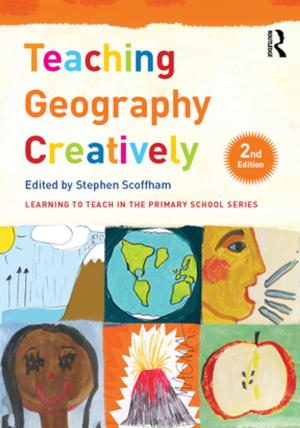 Cover of the book Teaching Geography Creatively by 
