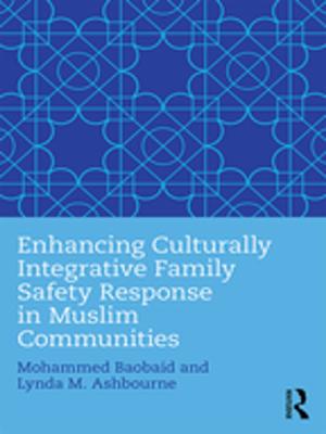 Cover of the book Enhancing Culturally Integrative Family Safety Response in Muslim Communities by Peter Brooker, Peter Widdowson