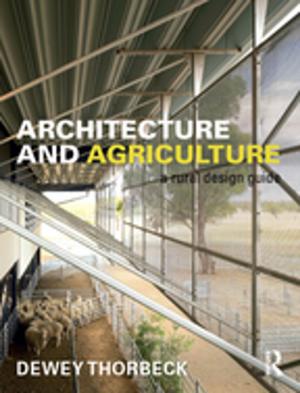 Cover of the book Architecture and Agriculture by Derek Viner