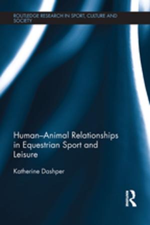 Cover of Human-Animal Relationships in Equestrian Sport and Leisure