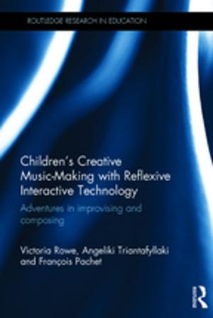 Cover of the book Children's Creative Music-Making with Reflexive Interactive Technology by Daniel C. Funk, Kostas Alexandris, Heath McDonald