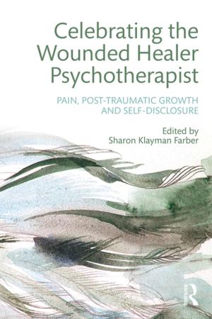 Cover of the book Celebrating the Wounded Healer Psychotherapist by Greg Philo