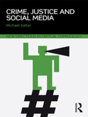 Cover of the book Crime, Justice and Social Media by Eugenio Barba, Nicola Savarese