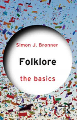 Cover of the book Folklore: The Basics by Martin J. Ball, Nicole Muller, Ben Rutter