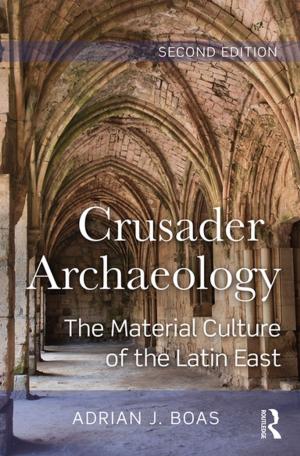 Cover of the book Crusader Archaeology by Donald Preziosi
