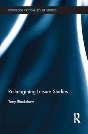 Cover of the book Re-Imagining Leisure Studies by Erik Butler