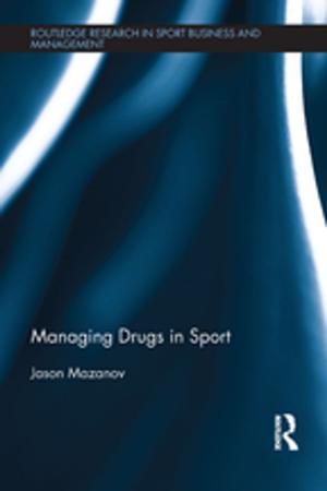 Cover of the book Managing Drugs in Sport by Susan L. Cutter