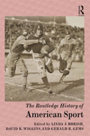 Cover of the book The Routledge History of American Sport by Sonia Zaman Khan
