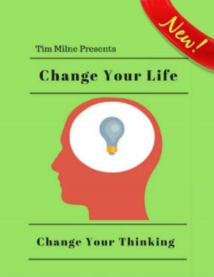 Book cover of Change Your Life:Change Your Thinking