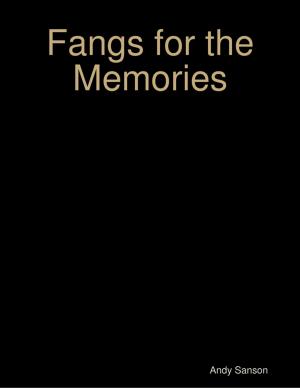 Cover of the book Fangs for the Memories by Brian Folle