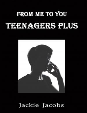 Cover of the book From Me to You: Teenagers Plus by Dr S.P. Bhagat