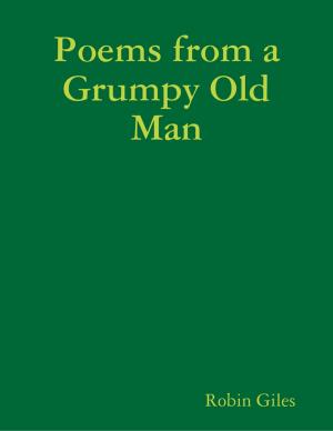 Cover of the book Poems from a Grumpy Old Man by John Howlett