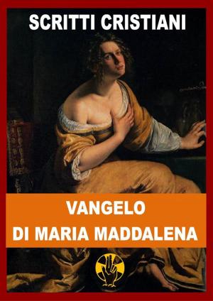 Cover of the book Vangelo di Maria Maddalena by Piietro (Apostolo)