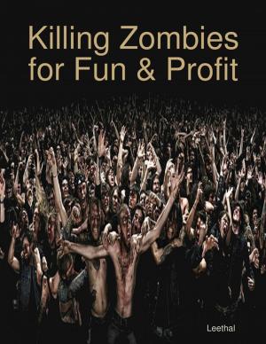 Book cover of Killing Zombies for Fun & Profit
