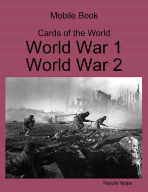 Cover of the book Mobile Book Cards of the World: World War 1, World War 2 by Dillion Judson