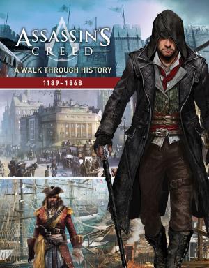 bigCover of the book Assassin's Creed: A Walk Through History (1189-1868) by 