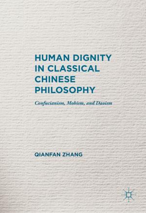 Cover of the book Human Dignity in Classical Chinese Philosophy by Anthony Frost, Ralph Yarrow