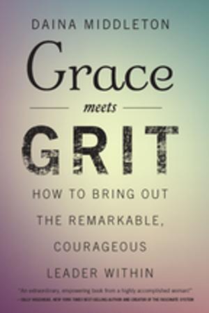 Cover of the book Grace Meets Grit by Susan Strauss, Parastou Feiz, Xuehua Xiang