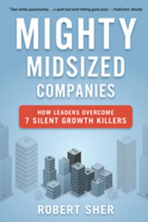 Cover of the book Mighty Midsized Companies by 亞歷山大．奧斯瓦爾德（Alex　Osterwalder）, 伊夫．比紐赫(Yves Pigneur), 葛瑞格‧柏納達(Greg Bernarda), 亞倫．史密斯(Alan Smith), 翠西‧帕帕達拉斯(Trish Papadakos)