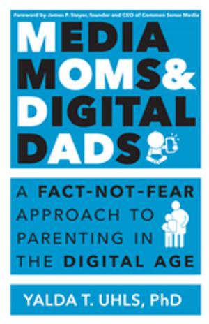 Cover of the book Media Moms &amp; Digital Dads by Michael Gardiner