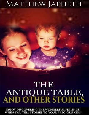 Cover of the book The Antique Table and Other Stories by Latrevis L. Stokes, M.S, M.B.A