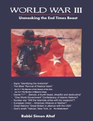 Cover of the book World War III - Unmasking the End-Times Beast by Kenute Curry