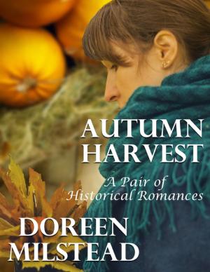 bigCover of the book Autumn Harvest: A Pair of Historical Romances by 