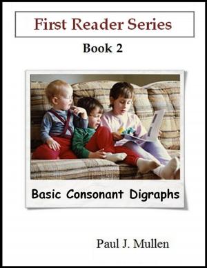 Cover of the book First Reader Series: Basic Consonant Digraphs by Adrian Hart