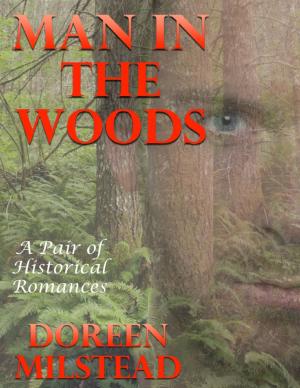 Cover of the book Man In the Woods: A Pair of Historical Romances by Robert Tomlin