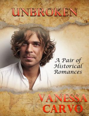 Cover of the book Unbroken: A Pair of Historical Romances by Mariana Correa
