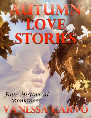 Cover of the book Autumn Love Stories: Four Historical Romances by Anita Kovacevic