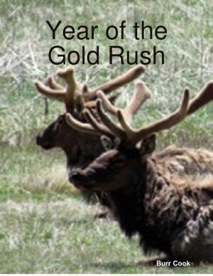 Cover of the book Year of the Gold Rush by Robert Long, Yuko Sakai