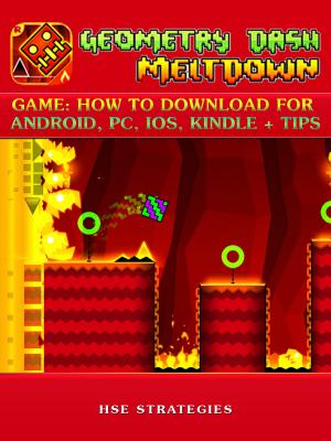 Book cover of Geometry Dash Meltdown Game: How to Download for Android, PC, iOS, Kindle + Tips