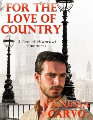 Book cover of For the Love of Country: A Pair of Historical Romances